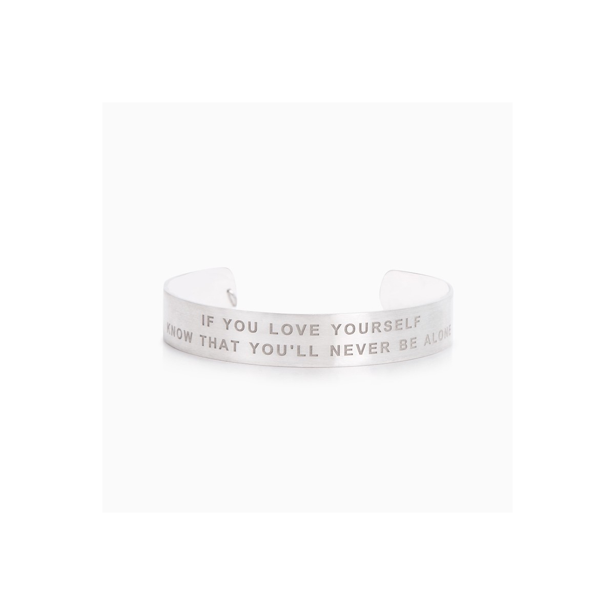 BRACELET WIDE IF YOU  LOVE YOURSELF  KNOW THAT YOU'LL NEVER BE ALONE